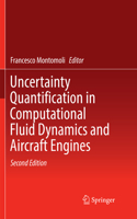 Uncertainty Quantification in Computational Fluid Dynamics and Aircraft Engines