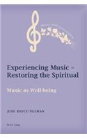 Experiencing Music - Restoring the Spiritual