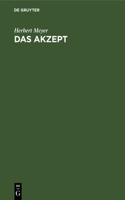 Das Akzept: Die Annahme Des Wechsels Und Der Anweisung