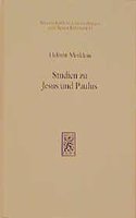 Studien zu Jesus und Paulus I