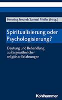 Spiritualisierung Oder Psychologisierung?