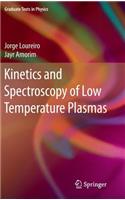 Kinetics and Spectroscopy of Low Temperature Plasmas