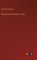 Zoology in the University of Tokio
