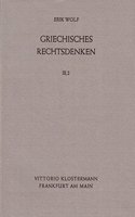 Griechisches Rechtsdenken: Band III.2: Die Umformung Des Rechtsgedankens Durch Historik Und Rhetorik