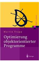 Optimierung Objektorientierter Programme: Aoebersetzungstechniken, Analysen Und Transformationen: Aoebersetzungstechniken, Analysen Und Transformationen