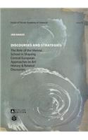 Discourses and Strategies: The Role of the Vienna School in Shaping Central European Approaches to Art History and Related Discourses(5 Schriftenreihe der Slowakischen Akademie der Wissenschaften / Series of the Slovak Academy of Sciences)