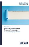 Historia (nie)Naturalna Rozumu Ludzkiego