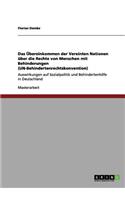 Übereinkommen der Vereinten Nationen über die Rechte von Menschen mit Behinderungen (UN-Behindertenrechtskonvention)