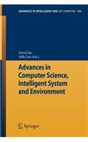 Advances in Computer Science, Intelligent Systems and Environment