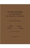 Der Steinkohlenbergbau des Preussischen Staates in der Umgebung von Saarbrücken