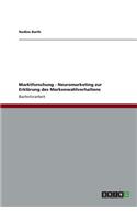 Marktforschung - Neuromarketing zur Erklärung des Markenwahlverhaltens: (German)