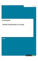 Serbian Irredentism in Croatia