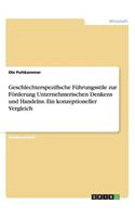 Geschlechterspezifische Führungsstile zur Förderung Unternehmerischen Denkens und Handelns. Ein konzeptioneller Vergleich
