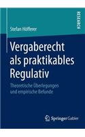Vergaberecht als praktikables Regulativ