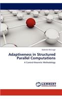 Adaptiveness in Structured Parallel Computations