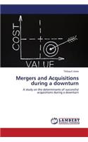 Mergers and Acquisitions During a Downturn: (English)