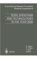 Testis, Epididymis and Technologies in the Year 2000