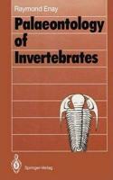 Palaeontology of Invertebrates [Special Indian Edition - Reprint Year: 2020] [Paperback] Raymond Enay