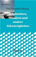 Schalentiere, Wandern und andere Schwierigkeiten