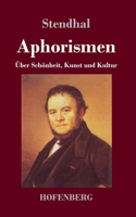 Aphorismen: Über Schönheit, Kunst und Kultur