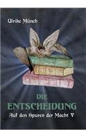 Auf den Spuren der Macht V: Die Entscheidung