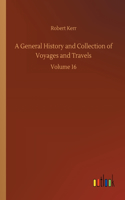 General History and Collection of Voyages and Travels