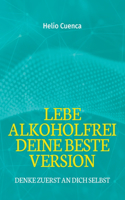 Lebe Alkoholfrei deine beste Version