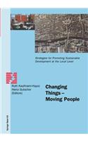 Changing Things -- Moving People