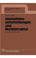 Innovationsentscheidungen Und Marktstruktur