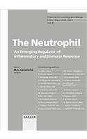 The Neutrophil: An Emerging Regulator of Inflammatory and Immune Response (Chemical Immunology & Allergy)