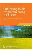 Einfuhrung in Die Programmierung Mit LOGO: Lehrbuch Fur Unterricht Und Selbststudium