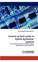 Control of limit cycles in hybrid dynamical systems