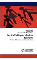 Sex trafficking or shadow tourism?