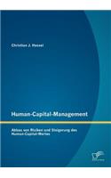 Human-Capital-Management: Abbau von Risiken und Steigerung des Human-Capital-Wertes(German)