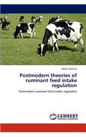 Postmodern theories of ruminant feed intake regulation