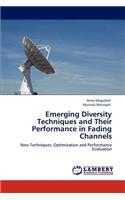 Emerging Diversity Techniques and Their Performance in Fading Channels
