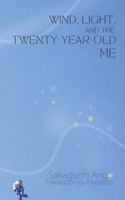 Wind, Light, and the Twenty-Year-Old Me