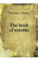 The book of entre&#769;es