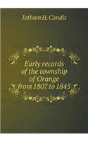 Early records of the township of Orange from 1807 to 1845