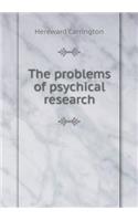 The Problems of Psychical Research