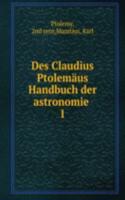 Des claudius ptolemaus Handbuch der astronomie