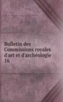 Bulletin des Commissions royales d'art et d'archeologie