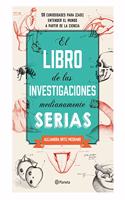 El Libro de Las Investigaciones Medianamente Seria