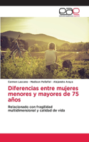 Diferencias entre mujeres menores y mayores de 75 años