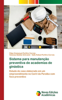 Sistema para manutenção preventiva de academias de ginástica