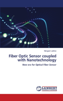 Fiber Optic Sensor coupled with Nanotechnology