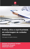 Prática, ética e espiritualidade em enfermagem de cuidados intensivos