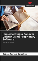 Implementing a Failover Cluster using Proprietary Software