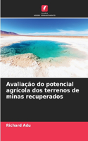 Avaliação do potencial agrícola dos terrenos de minas recuperados
