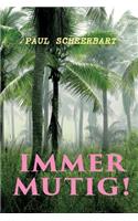 Immer mutig!